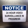 "NOTICE: 24 Hour Video Surveillance" Security Sign