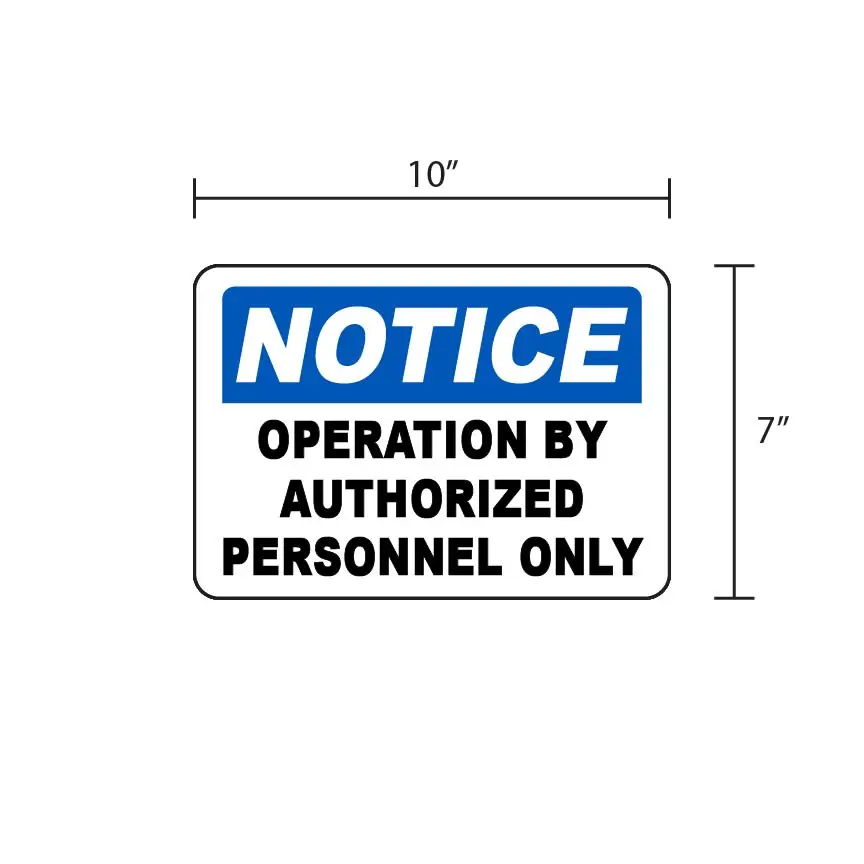 NOTICE: Operation By Authorized Personnel Only - Security Sign