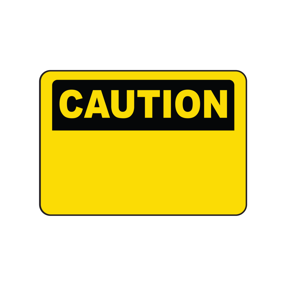 Custom "CAUTION" - Safety Sign