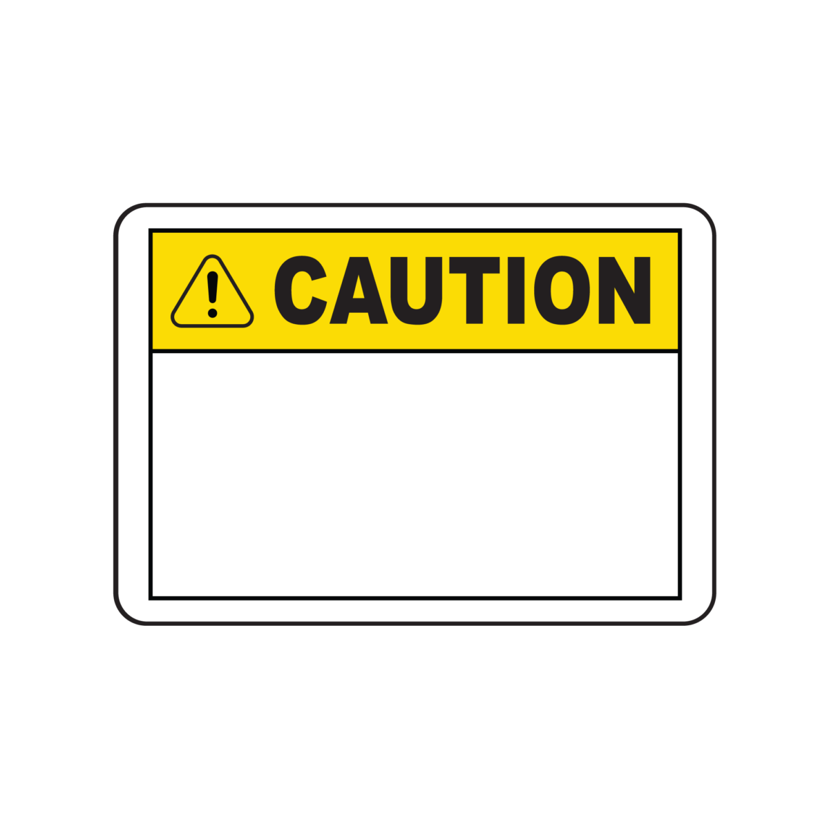 Custom "CAUTION" - Safety Sign