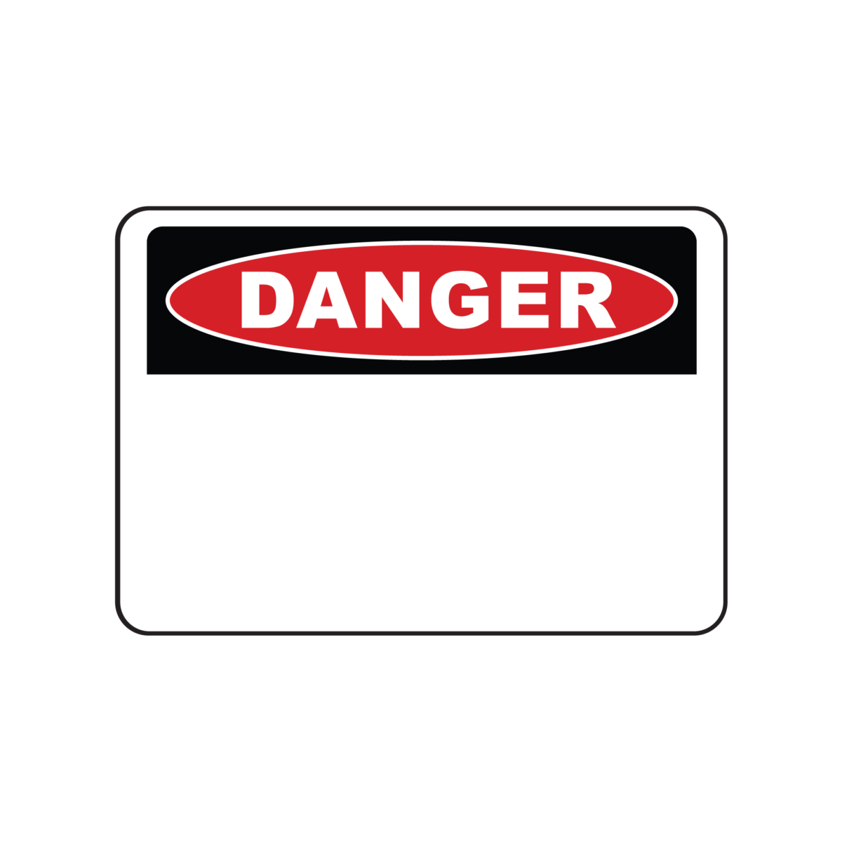 DANGER: Custom Message - Safety Sign