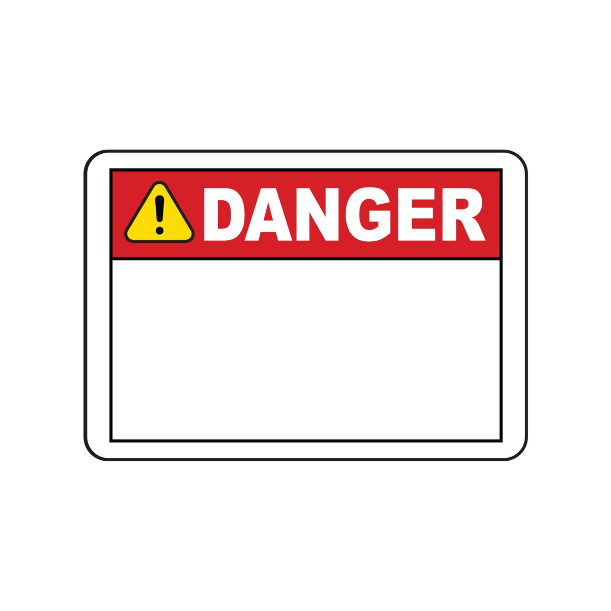 DANGER: Custom Message - Safety Sign