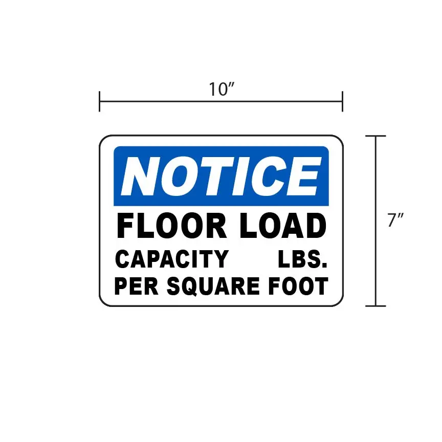 NOTICE: FLOOR LOAD CAPACITY - Safety Sign